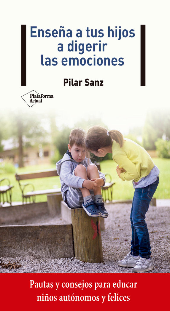 Enseña a tus hijos a digerir las emociones, de Sanz, Pilar | portada del libro
