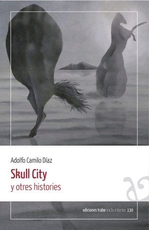Skull City y otres histories, de Díaz López, Adolfo Camilo | portada del libro