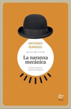 La naranxa mecánica, de Burgess, Anthony | portada del libro