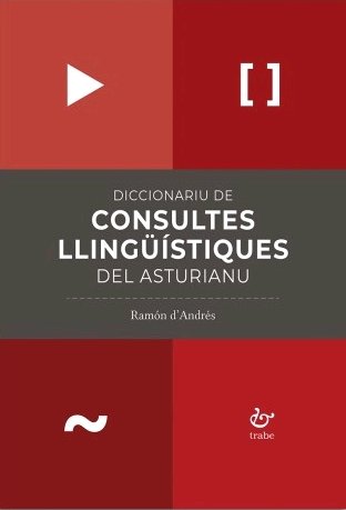 DICCIONARIU DE CONSULTES LLINGUISTIQUES DEL ASTURIANU, de D´ANDRES, RAMON | portada del libro