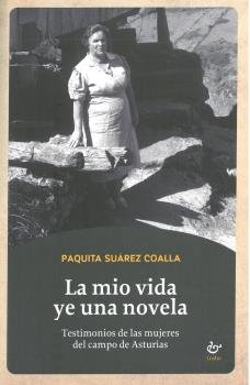 LA MIO VIDA YE UNA NOVELA, de SUAREZ COALLA, PAQUITA | portada del libro