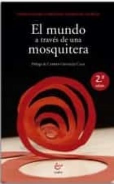 EL MUNDO A TRAVES DE UNA MOSQUITERA, de GONZALEZ-CARBAJO GARCIA, INMACULADA | portada del libro