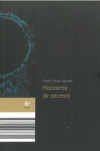HORIZONTE DE SOCESOS, de HECTOR PEREZ IGLESIAS | portada del libro