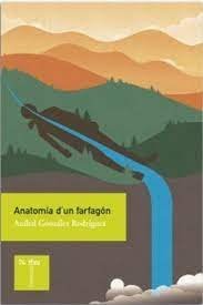 ANATOMIA DUN FARFAGON, de ANIBAL GONZALEZ RODRIGUEZ | portada del libro