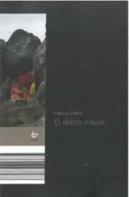 EL DELITO MAYOR, de Francisco Alba | portada del libro