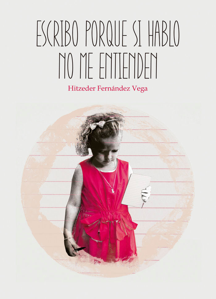 Escribo porque si hablo no me entienden, de Fernández Vega, Hitzeder | portada del libro