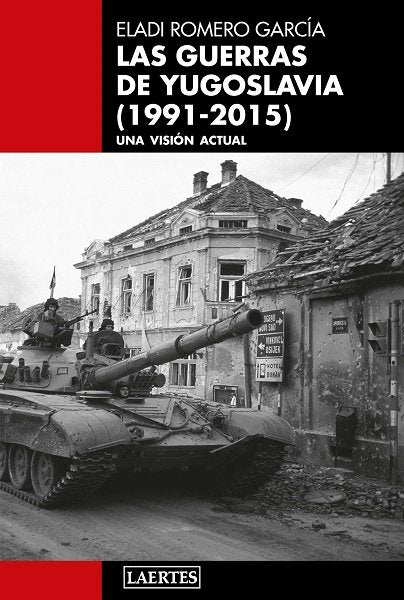 GUERRAS DE YUGOSLAVIA, LAS (1991-2015), de ROMERO GARCIA | portada del libro