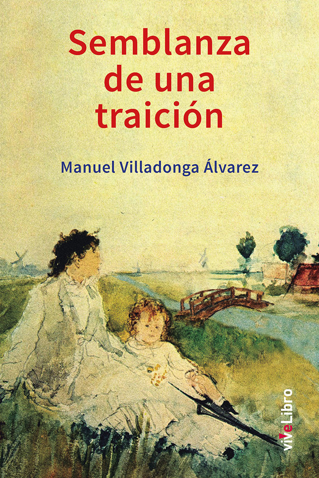 SEMBLANZA DE UNA TRAICION, de VILLADONGA ALVAREZ, MANUEL | portada del libro