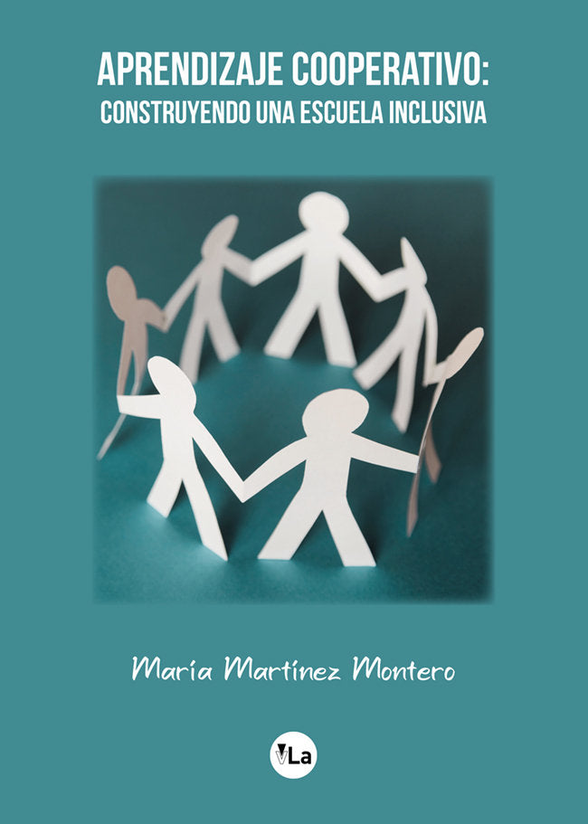 Aprendizaje Cooperativo: Construyendo una escuela inclusiva, de Martínez Montero, María | portada del libro