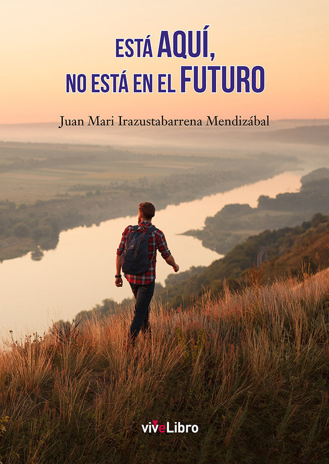 Esta aquí, no esta en el futuro, de Irazustabarrena Mendizábal, Juan Mari | portada del libro