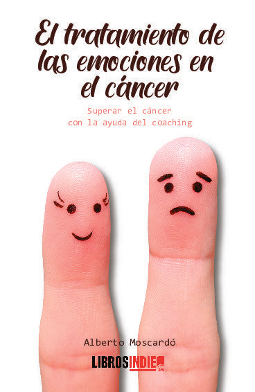 Cáncer y coaching. El tratamiento de las emociones, de Alberto Moscardó | portada del libro