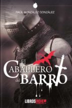 CABALLERO DEL BARRO, de RAUL GONZALEZ GONZALEZ | portada del libro