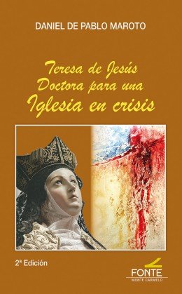 Teresa de Jesús Doctora para una Iglesia en crisis, de de Pablo Maroto, Daniel | portada del libro