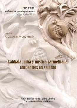 Kabbala judía y mística carmelitana: encuentros en Sefarad, de SANCHO FERMIN, F.JAVIER | portada del libro