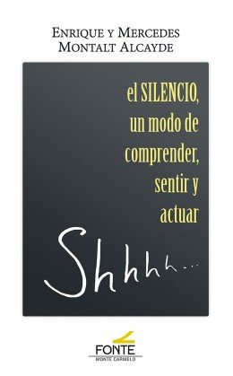 SILENCIO, EL. UN MODO DE COMPRENDER, de MONTALT ALCAYDE | portada del libro