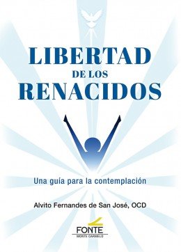 LIBERTAD DE LOS RENACIDOS, de FERNANDES DE SAN JOSE, ALVITO | portada del libro