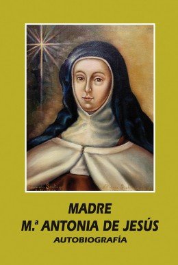 MADRE M. ANTONIA DE JESUS, de MADRE Mª ANTONIA DE JESUS (1700-1760) | portada del libro