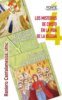 MISTERIOS DE CRISTO. 4 PASCUA PENTECOSTES, de CANTALAMESSA | portada del libro