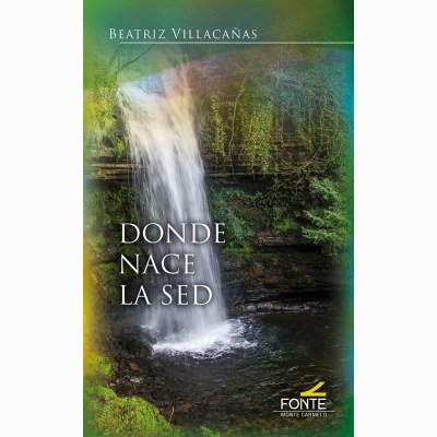 DONDE NACE LA SED, de VILLACAÑAS, BEATRIZ | portada del libro