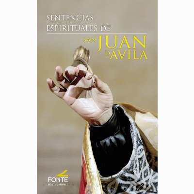 SENTENCIAS ESPIRITUALES DE SAN JUAN DE AVILA, de SAN JUAN DE AVILA | portada del libro