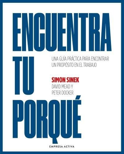 ENCUENTRA TU PORQUE, de SINEK, SIMON | portada del libro