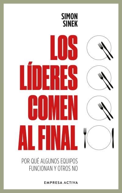 LIDERES COMEN AL FINAL, LOS, de SINEK, SIMON | portada del libro
