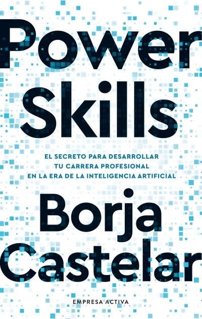 POWER SKILLS, de CASTELAR, BORJA | portada del libro