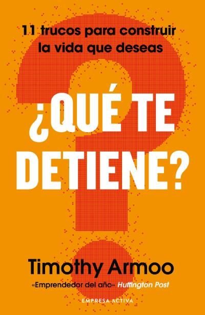 ¿QUE TE DETIENE?, de ARMOO, TIMOTHY | portada del libro