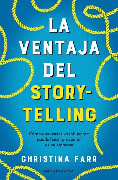 LA VENTAJA DEL STORYTELLING, de FARR, CHRISTINA | portada del libro