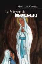 (I.B.D.) LA VIRGEN DE LOURDES, de María Luz Gómez | portada del libro