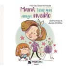 Mamá tiene una amiga invisible, de YOLANDA CASARES ALCALA | portada del libro