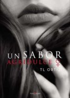 UN SABOR AGRIDULCE?, de T. L. ORTIZ | portada del libro