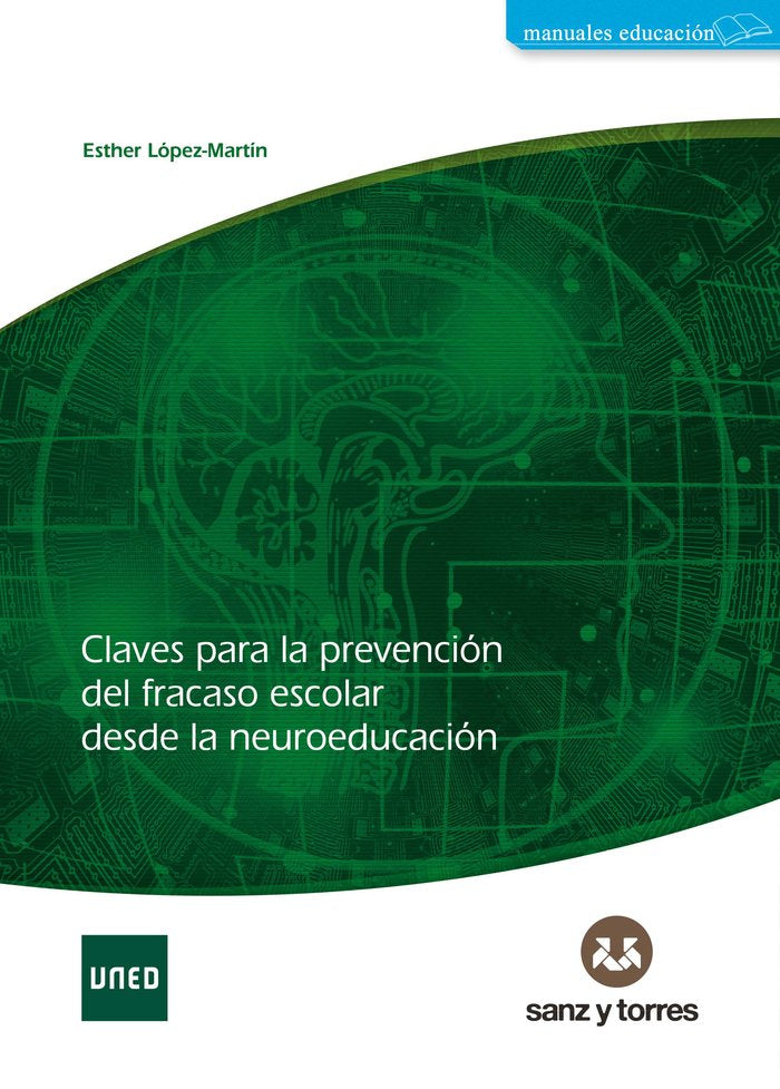 CLAVES PARA LA PREVENCION DEL FRACASO ESCOLAR DESDE LA NEUROEDUCA, de ESTHER LOPEZ-MARTIN | portada del libro