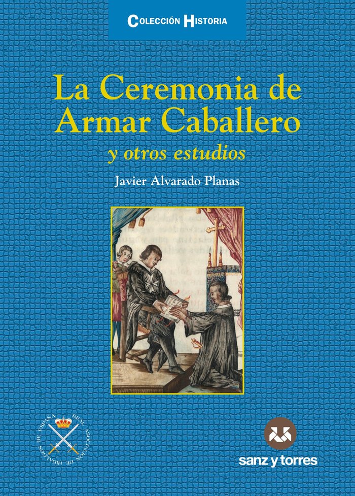 La ceremonia de Armar Caballero, de ALVARADO PLANAS, JAVIER | portada del libro