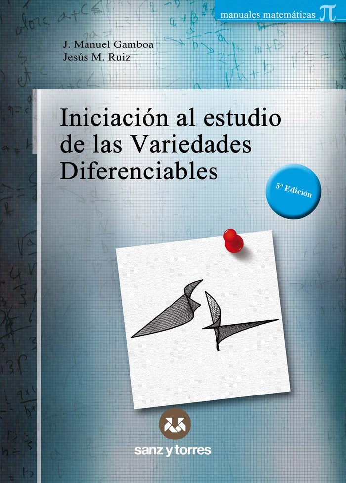 INICIACION AL ESTUDIO DE LAS VARIEDADES DIFERENCIABLES, de GAMBOA, JOSE MANUEL | portada del libro