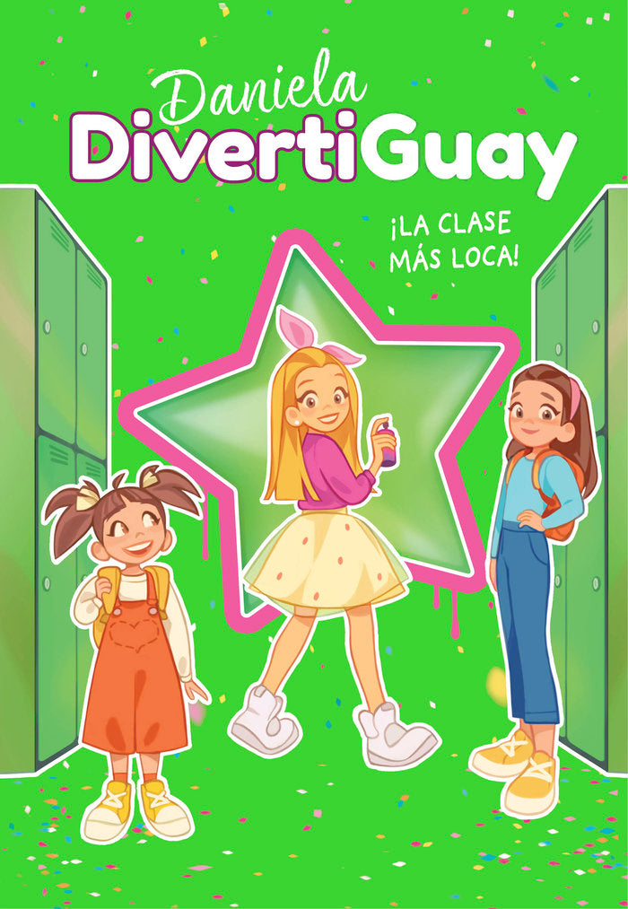 Daniela Divertiguay 4. ¡La clase más loca! (Daniela DivertiGuay 4), de DivertiGuay, Daniela | portada del libro