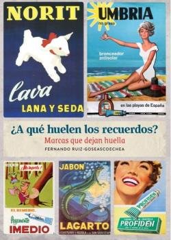A QUE HUELEN LOS RECUERDOS?, de RUIZ GOSEASCOECHEA,FERNANDO | portada del libro