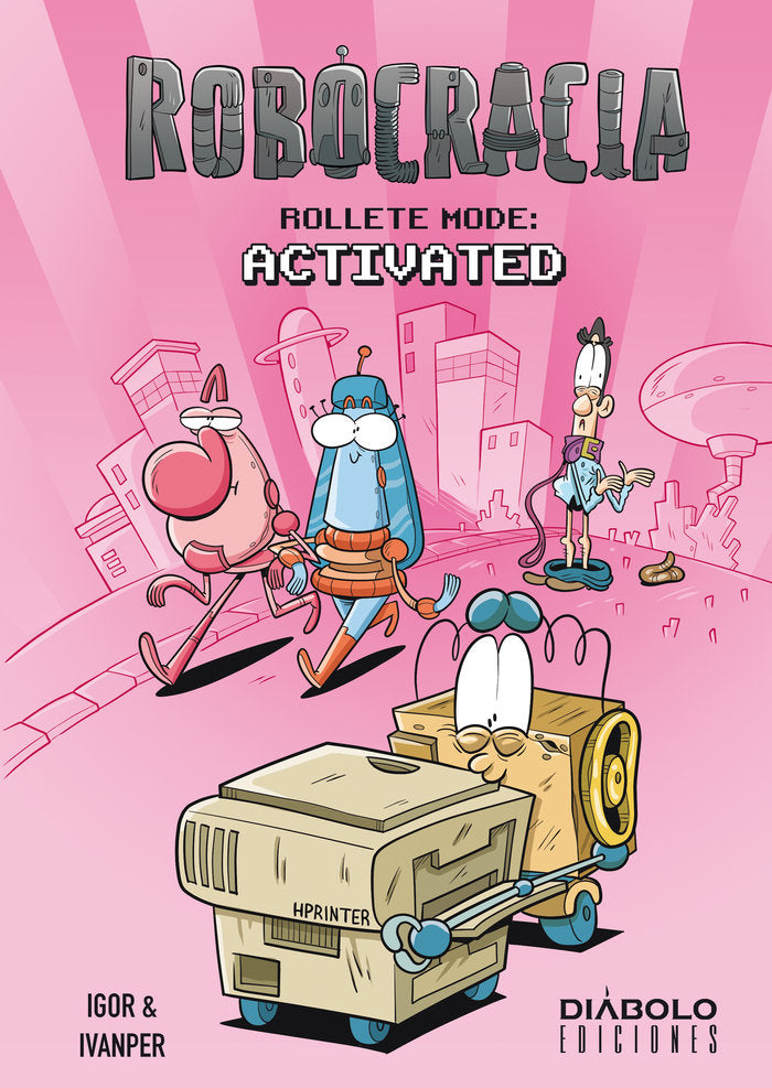 ROBOCRACIA. ROLLETE MODE: ACTIVATED, de IGOR | portada del libro
