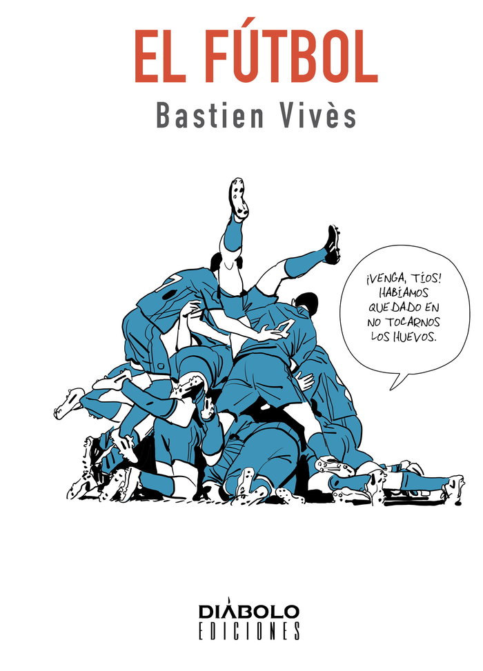 FUTBOL,EL, de VIVE,BASTIEN | portada del libro