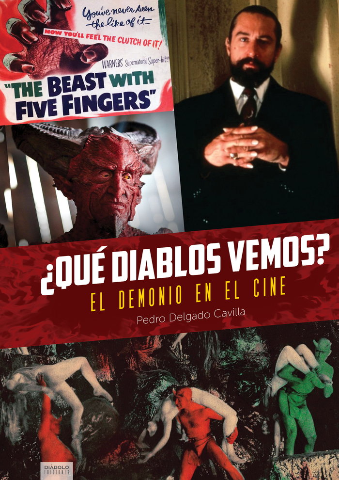QUE DIABLOS VEMOS EL DEMONIO EN EL CINE, de DELGADO CAVILLA,PEDRO | portada del libro