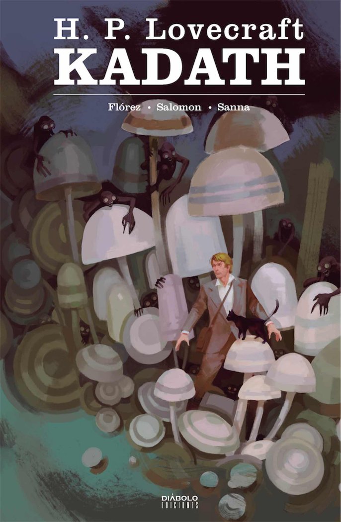H P LOVECRAFT KADATH, de FLORENTINO FLOREZ#GUILLERMO SANNA#JACQUE | portada del libro