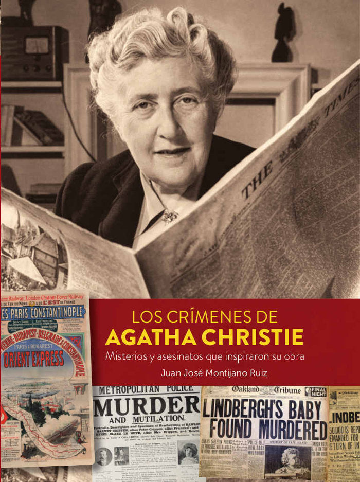 LOS CRIMENES DE AGATHA CHRISTIE MISTERIOS Y ASESINATOS QUE, de JUAN JOSE MONTIJANO | portada del libro