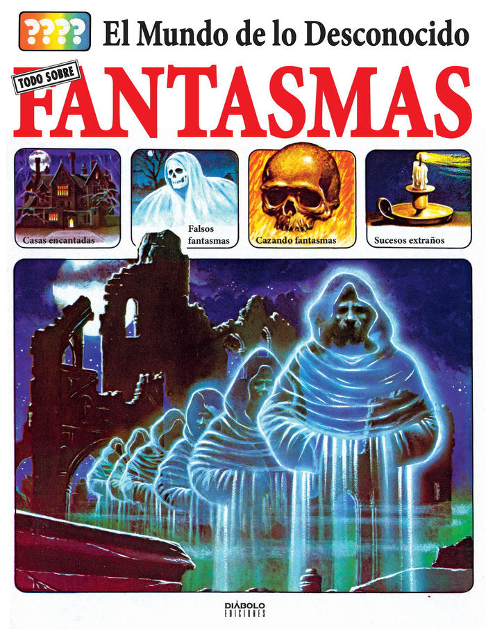 EL MUNDO DE LO DESCONOCIDO TODO SOBRE LOS FANTASMAS, de CHRISTOPHER MAYNARD | portada del libro