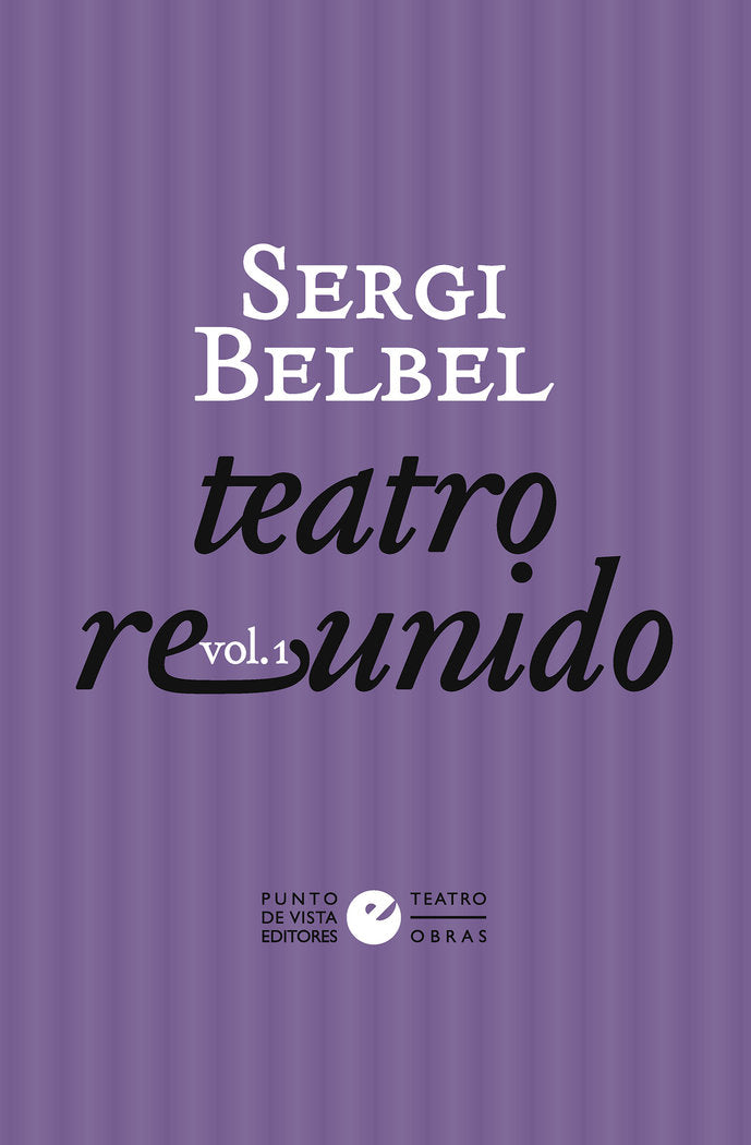 Teatro reunido de Sergi Belbel, de BELBEL, SERGI | portada del libro
