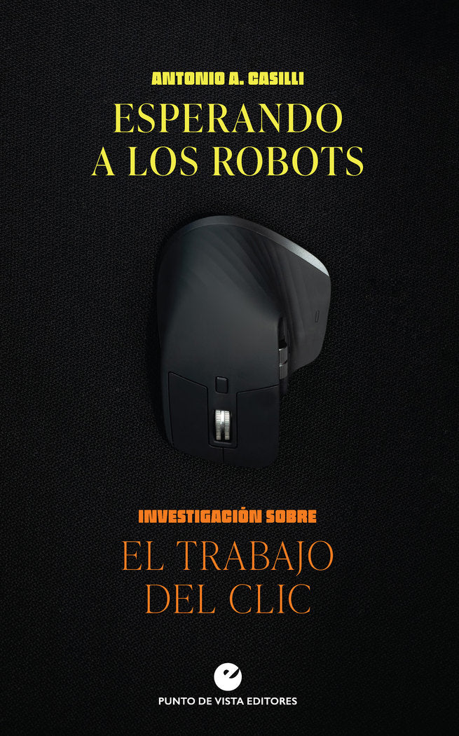 ESPERANDO A LOS ROBOTS, de CASILLI, ANTONIO A. | portada del libro