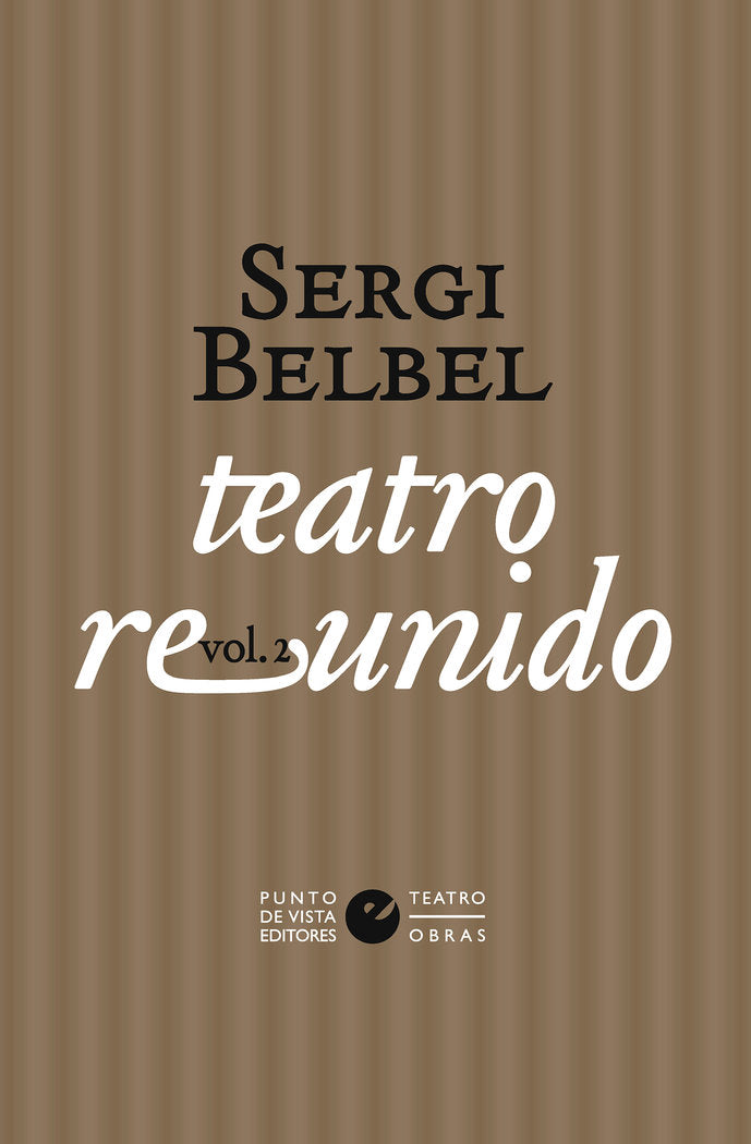 Teatro reunido de Sergi Belbel, de BELBEL, SERGI | portada del libro