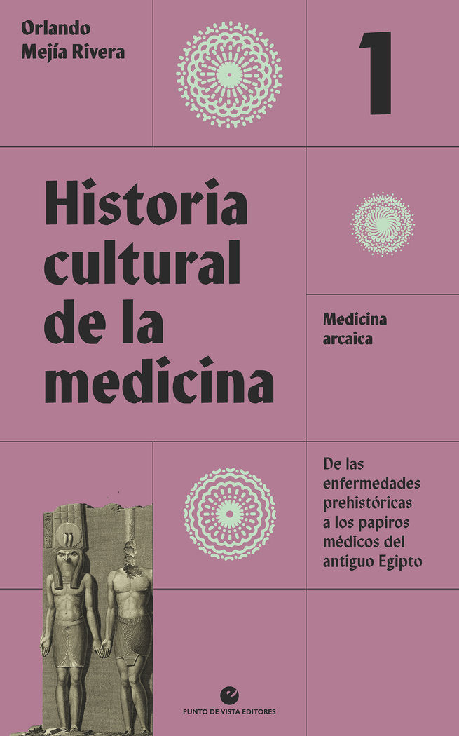 HISTORIA CULTURAL DE LA MEDICINA VOL 1, de MEJIA RIVERA, ORLANDO | portada del libro