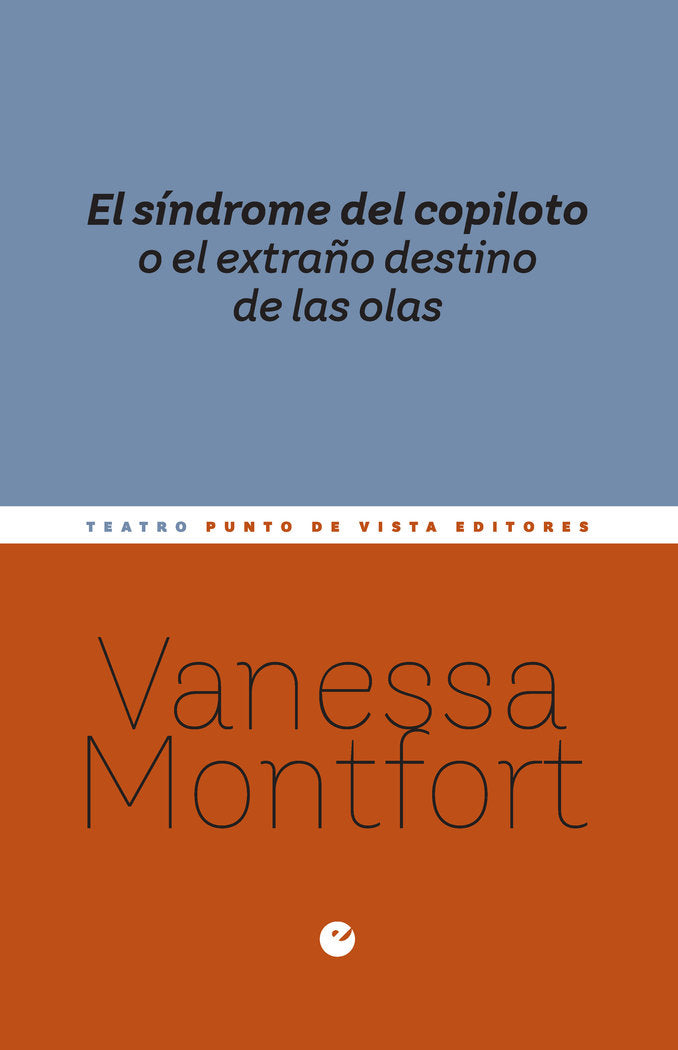 EL SINDROME DEL COPILOTO O EL EXTRAÑO DESTINO DE LAS OLAS, de MONTFORT, VANESSA | portada del libro