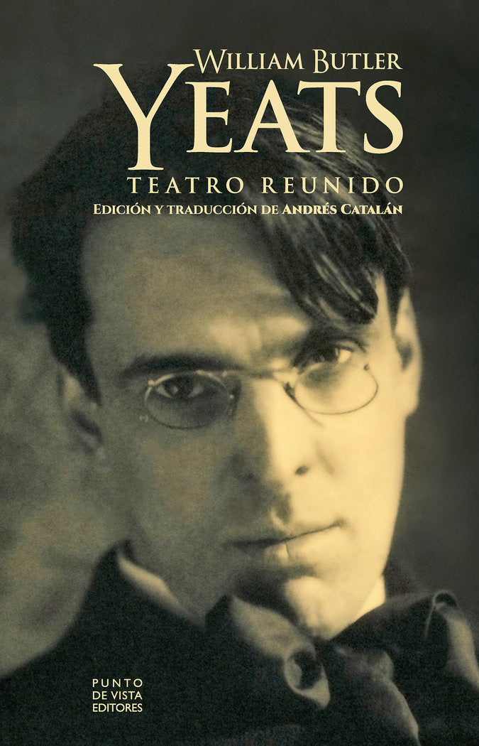 TEATRO REUNIDO, de YEATS, W. B. | portada del libro