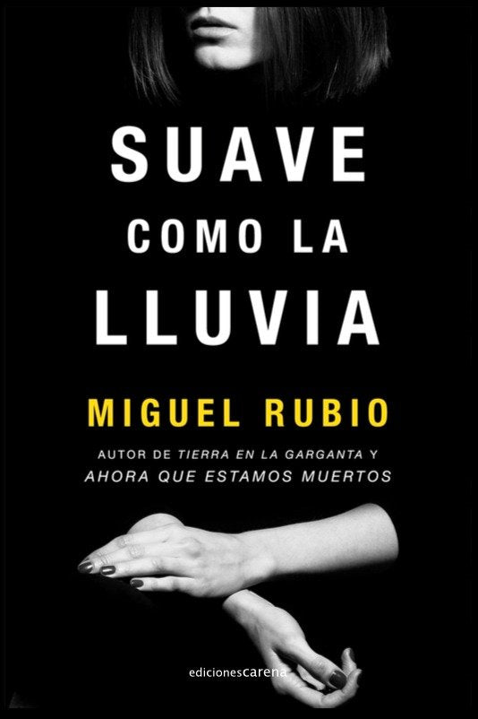Suave como la lluvia, de Rubio, Miguel | portada del libro